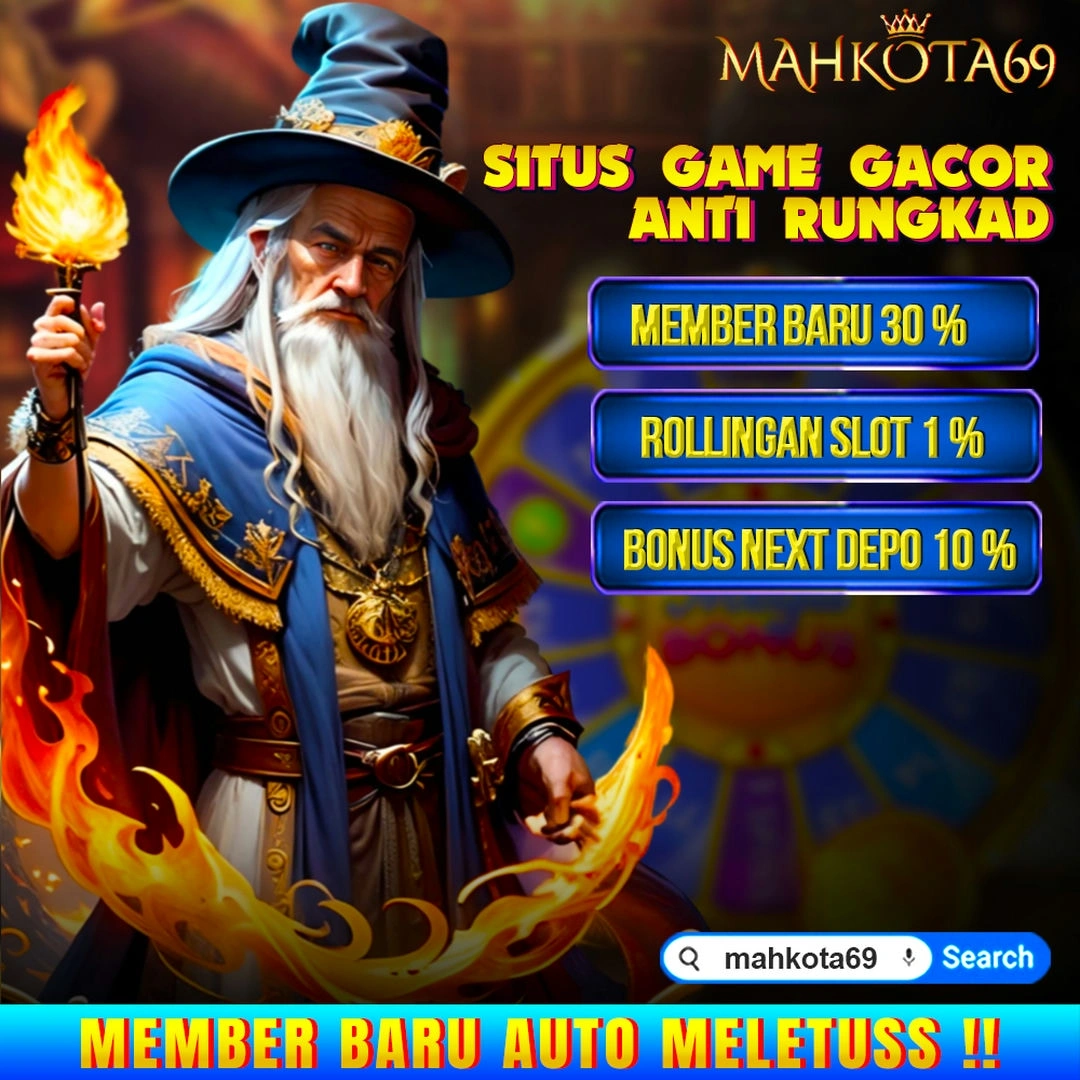 MAHKOTA69: DAFTAR LINK RESMI SITUS SLOT ONLINE NO.1 DI INDONESIA BANJIR HADIAH JUTAAN RUPIAH Terbaik